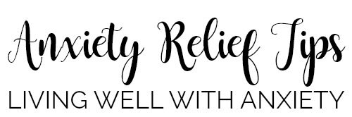 Anxiety Relief Tips